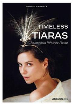 Hardcover Timeless Tiaras: Chaumet from 1804 to the Present Book