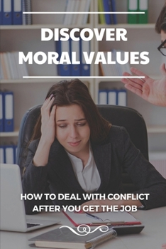 Paperback Discover Moral Values: How To Deal With Conflict After You Get The Job: Export Resume Book