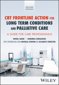 CBT First Aid for Long Term Conditions and Palliative Care: A Manual, Toolkit and Workbook