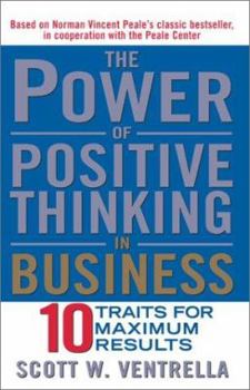 Hardcover The Power of Positive Thinking in Business: Ten Traits for Maximum Results Book