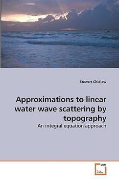 Paperback Approximations to linear water wave scattering by topography Book