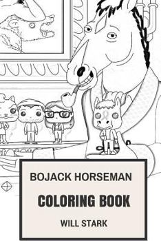 Paperback Bojack Horseman Coloring Book: Comedy Animation Simspons and Family Guy Alternative Great Show Inspired Adult Coloring Book