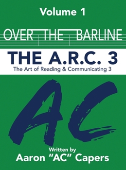 Hardcover Over The Barline: The A.R.C 3: (Art of Reading and Communicating) Book