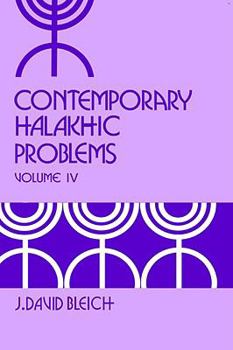 Hardcover Contemporary Halakhic Problems, Vol. 4 (Library of Jewish Law and Ethics) Book
