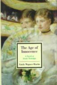 The Age of Innocence: A Novel of Ironic Nostaglia (Twayne's Masterwork Studies, (Paper) No 162) - Book #162 of the Twayne's Masterwork Studies