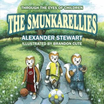 Paperback The Smunkarellies: Through the Eyes of Children Book