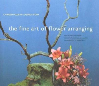 Hardcover The Fine Art of Flower Arranging: A Garden Club of America Book