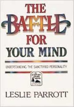 Paperback The Battle for Your Mind: Understanding the Sanctified Personality Book