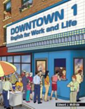 Paperback Downtown 1: English for Work and Life Book