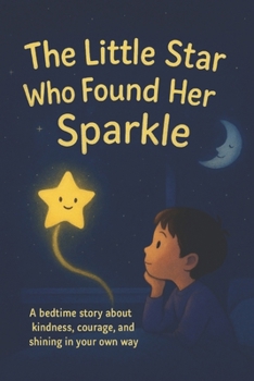 Paperback The Little Star Who Found Her Sparkle Book