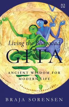 Paperback Living the Bhagavad Gita: Ancient Wisdom for Modern Life Book