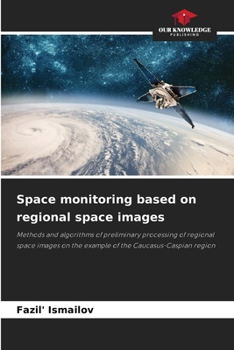 Paperback Space monitoring based on regional space images Book