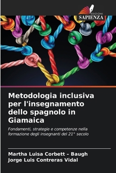 Metodologia inclusiva per l'insegnamento dello spagnolo in Giamaica (Italian Edition)