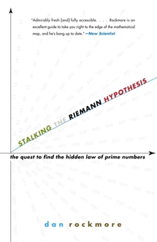 Paperback Stalking the Riemann Hypothesis: The Quest to Find the Hidden Law of Prime Numbers Book