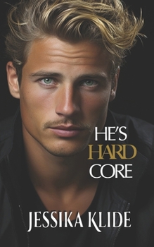 Hard-Core - Book #9 of the Hardcore Series
