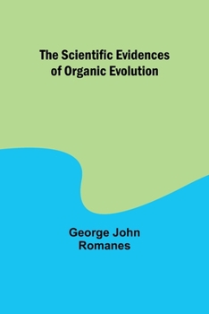 Paperback The Scientific Evidences of Organic Evolution Book