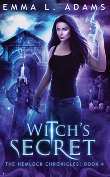 Witch's Secret (The Hemlock Chronicles) - Book #4 of the Hemlock Chronicles