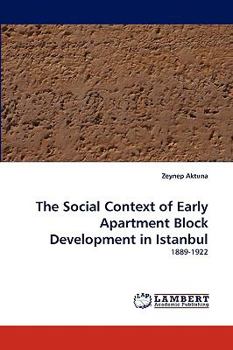 Paperback The Social Context of Early Apartment Block Development in Istanbul Book