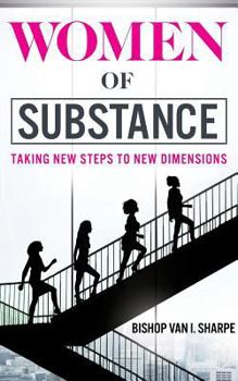 Paperback Women of Substance: Taking New Steps to New Dimensions Book