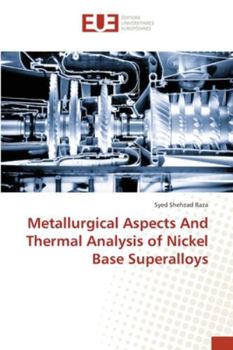 Paperback Metallurgical Aspects And Thermal Analysis of Nickel Base Superalloys Book