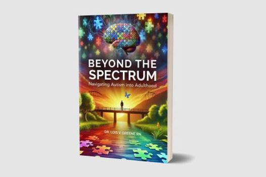 Paperback Beyond The Spectrum: Navigating Autism Into Adulthood Book