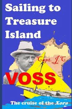 Paperback Sailing to Treasure Island: The Cruise of the Xora (Annotated) Book