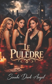 Le Puledre: Un oscuro gioco di desiderio proibito, segreti universitari, potere e passione pericolosa (Dark Romance: Uomini Dominanti, Ossessione ... Psicologico Intenso) (Italian Edition)