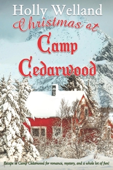 Paperback Christmas at Camp Cedarwood: A heartwarming Christmas romance with mystery, laughter and plenty of fun! Book