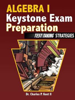 Paperback Algebra I Keystone Exam Preparation - Test Taking Strategies Book