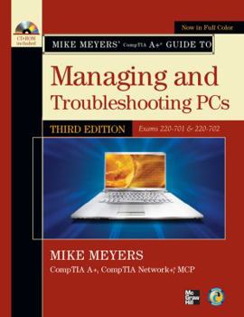 Paperback Mike Meyers' Comptia A+ Guide to Managing and Troubleshooting PCs: (Exams 220-701 & 220-702) [With CDROM] Book
