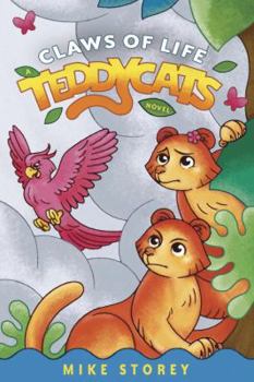 Claws of Life - Book #2 of the Teddycats 