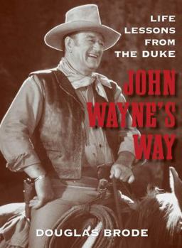 Hardcover John Wayne's Way: Life Lessons from the Duke Book