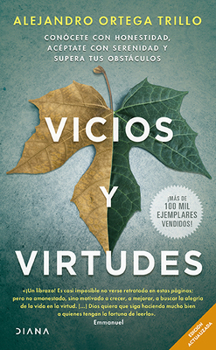 Paperback Vicios Y Virtudes: Conócete Con Honestidad, Acéptate Con Serenidad Y Supera Tus Obstáculos [Spanish] Book