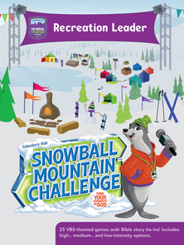 Paperback Vbs 2026 Snowball Mountain Challenge Recreation Leader: Find Your Strength in God Book
