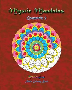 Paperback Mystic Mandalas: Geometrix 2: Adult Coloring Book