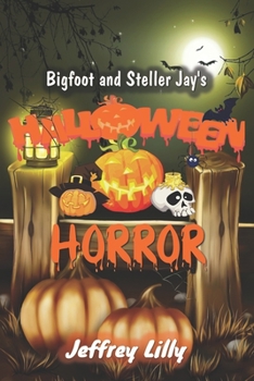 Paperback Bigfoot and Steller Jay's Halloween Horror Book