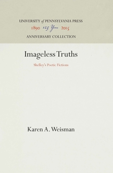 Hardcover Imageless Truths: Shelley's Poetic Fictions Book