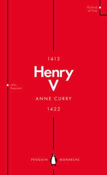 Henry V : From Playboy Prince to Warrior King - Book  of the Penguin Monarchs