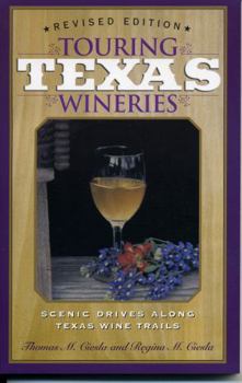 Paperback Touring Texas Wineries: Scenic Drives Along Texas Wine Trails Book