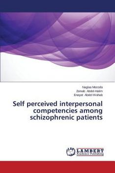 Paperback Self Perceived Interpersonal Competencies Among Schizophrenic Patients Book