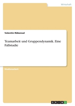 Paperback Teamarbeit und Gruppendynamik. Eine Fallstudie [German] Book