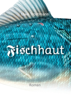 Paperback Fischhaut: Roman [German] Book