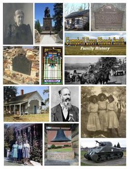 Campbell Esrey Rhoads Smith Family History: An Account of the Lives and Descendants of John Campbell of Tennessee; John Essery & Jesse Esrey of Kentucky, Illinois and Missouri; Henry Rhoads of Pennsyl