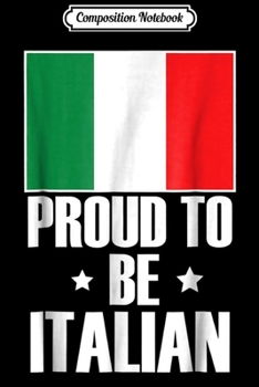 Composition Notebook: Proud To Be Italian Flag Graphic  Journal/Notebook Blank Lined Ruled 6x9 100 Pages