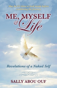 Paperback Me, Myself & Life: Revelations of a Naked Self Volume 1 Book