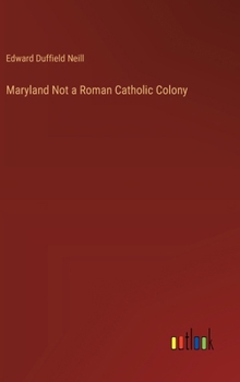 Hardcover Maryland Not a Roman Catholic Colony Book