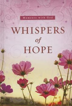 Hardcover Whispers of Hope: Moments with God Book