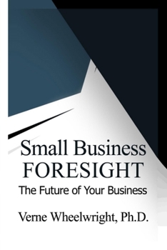 Paperback Small Business Foresight: The Future of Your Business Book