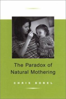 Hardcover The Paradox of Natural Mothering Book