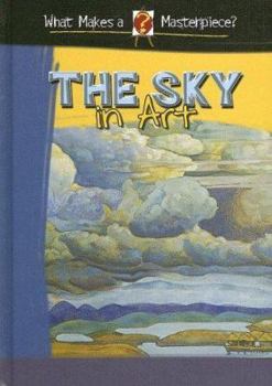 The Sky in Art - Book  of the What Makes a Masterpiece?